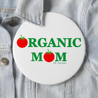 Botão de jardinagem da mãe orgânica engraçada