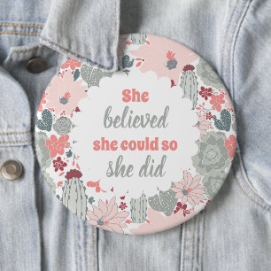 Bóton Redondo 15.24cm Cactus Ela Acreditava Que Podia.