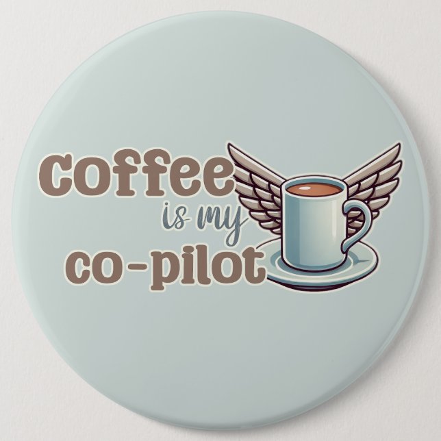 Bóton Redondo 15.24cm Café é meu copiloto (Frente)