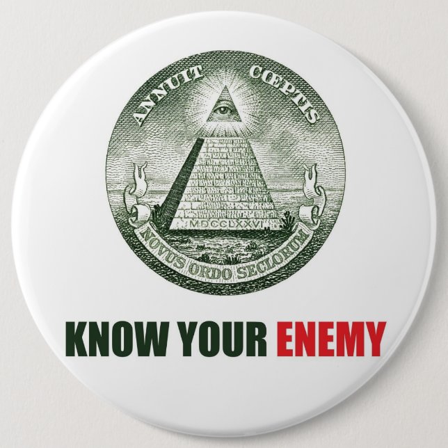 Bóton Redondo 15.24cm chapa pin know your enemy illuminati (Frente)