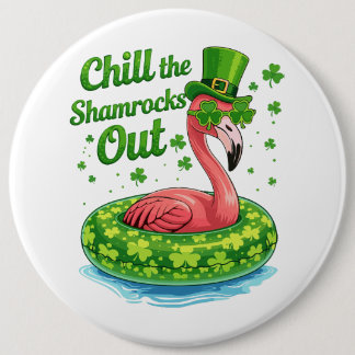 Bóton Redondo 15.24cm Chill The Shamrocks Out Funny  St Patrick’s Day