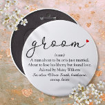 Bóton Redondo 15.24cm Definição de noivo, Festa de solteiro, Casamento<br><div class="desc">Personalize com a definição do noivo para criar um presente exclusivo para festas e casamentos de solteiros. Uma maneira perfeita de mostrar a ele o quão incrível ele é em seu grande dia e uma manutenção perfeita para o resto de sua vida. Projetado por Thisnotme©</div>