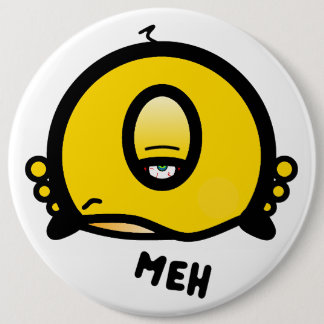 Bóton Redondo 15.24cm Funny One-Eyed Cartoon “Meh”