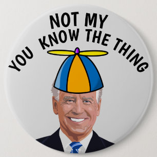 BÓTON REDONDO 15.24CM GIANT JOE BIDEN NÃO MEU BOTÃO DE COISA PRESIDENTE
