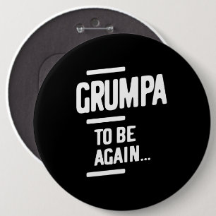 Bóton Redondo 15.24cm Grumpa Para Ser De Novo Presente do avô
