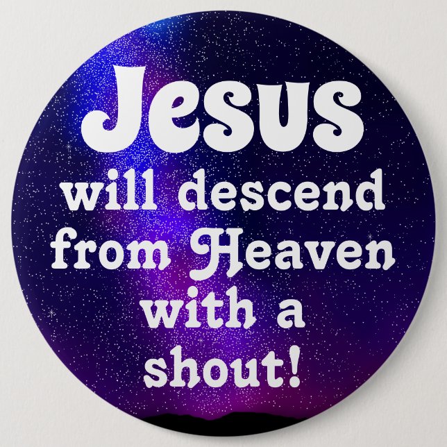 Bóton Redondo 15.24cm Jesus will descend (Frente)