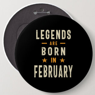 Bóton Redondo 15.24cm Legendas são Nasceres em fevereiro - Aniversário d