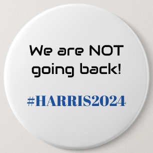 Bóton Redondo 15.24cm Não vamos voltar! Kamala Harris 2024 Moda