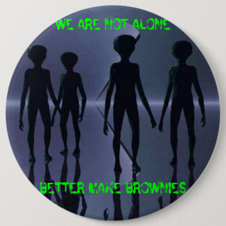 Bóton Redondo 15.24cm NÓS NÃO ESTAMOS SOZINHOS -- Botão