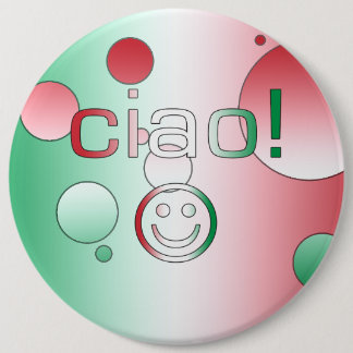 Bóton Redondo 15.24cm Presentes italianos: Cara olá!/Ciao