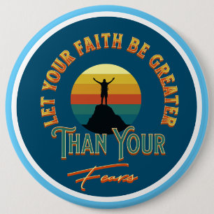 Bóton Redondo 15.24cm Que Sua Fé Seja Maior Que Seus Medos