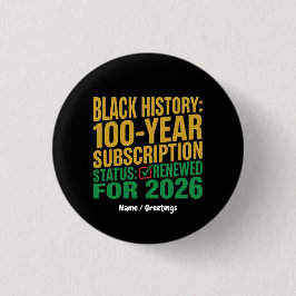 Bóton Redondo 2.54cm 100-Year Black History Subscription Status Renewed