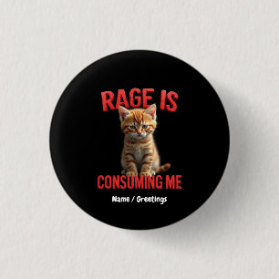 Bóton Redondo 2.54cm A Rage está a consumir-me Gato de Gatinho, Felino