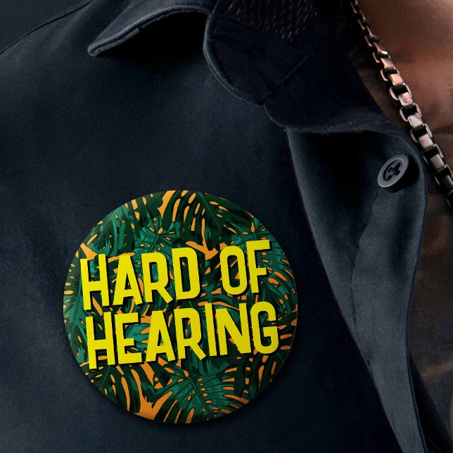Bóton Redondo 2.54cm A selva amarela tropical deixa Duro de audição (Tropical yellow and green Hard of Hearing badge on men's shirt)