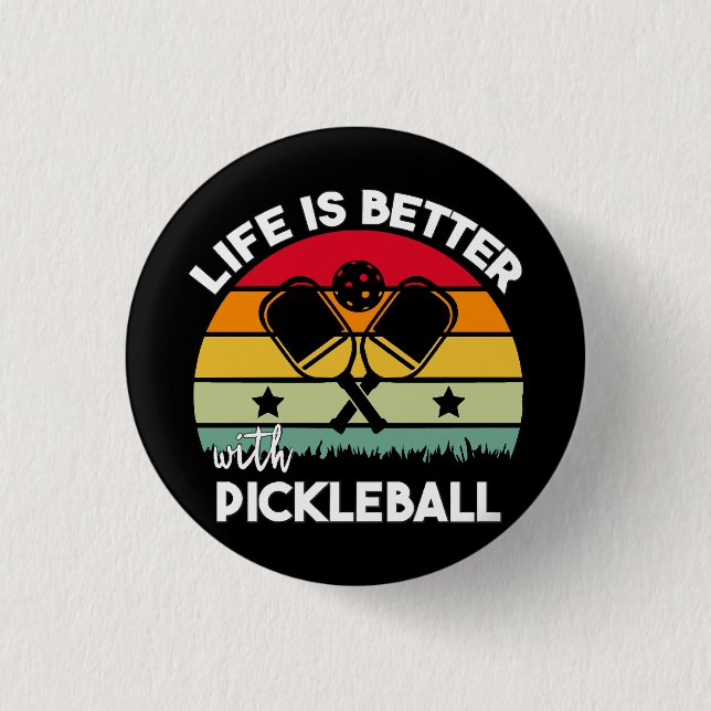 Bóton Redondo 2.54cm A vida é melhor com Pickleball (Frente)