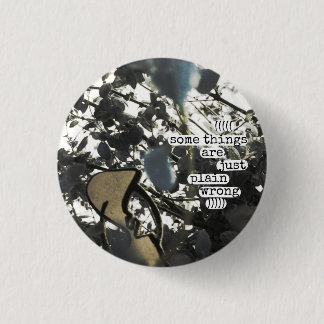 Bóton Redondo 2.54cm algumas coisas são apenas erradas liso