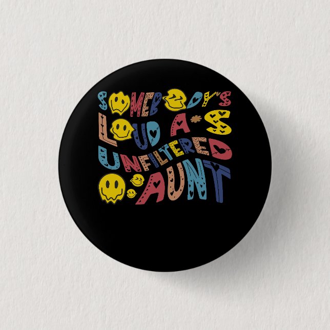 Bóton Redondo 2.54cm Algures Alto Como Tia Engraçada Não Filtrada Sorri (Frente)