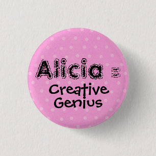 Bóton Redondo 2.54cm Alicia = criativo, gênio