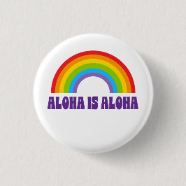 Bóton Redondo 2.54cm Aloha É Aloha Orgulho Arco-íris Havaí