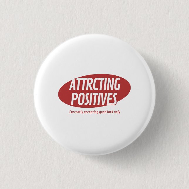 Bóton Redondo 2.54cm Attracting Positives Good Luck Only Typography Des (Frente)