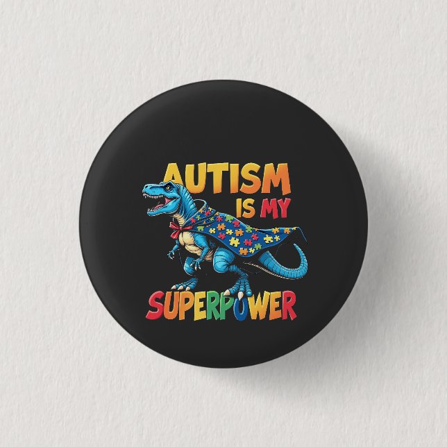 Bóton Redondo 2.54cm Autismo É Meu Superpoder Dinossauro Autismo Consci (Frente)