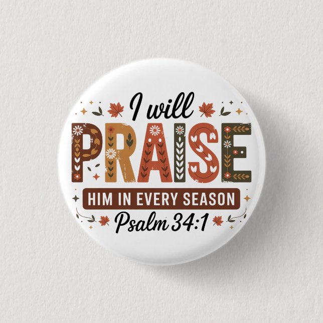 Bóton Redondo 2.54cm Autumn Psalm 34:1 Button (Frente)