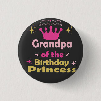 Bóton Redondo 2.54cm Avô Da Princesa De Aniversário T-Shirt