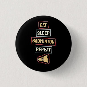 Bóton Redondo 2.54cm Badminton - Coma o Badminton do Sono Repetir