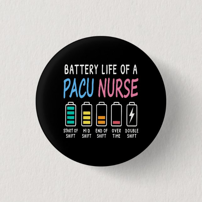 Bóton Redondo 2.54cm Battery life of a PACU nurse levels humor (Frente)