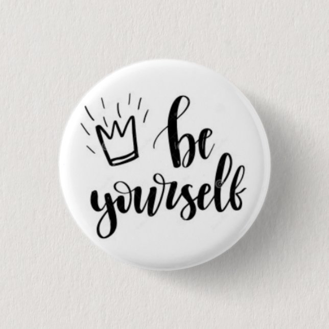 Bóton Redondo 2.54cm Be Yourself Motivational Pin Button (Frente)
