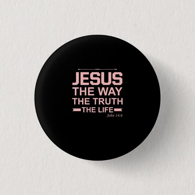 Bóton Redondo 2.54cm Bíblia Cristã Verse Jesus Way Truth Life (Frente)