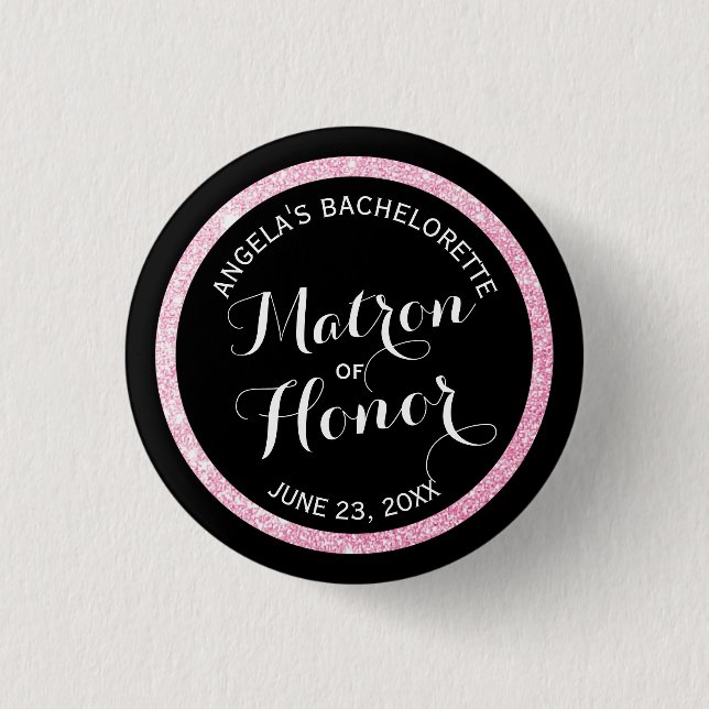 Bóton Redondo 2.54cm Black n Pink Glitter Matron of Honor Bachelorette (Frente)