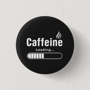 Bóton Redondo 2.54cm Botão – “Carregando Cafeína…”