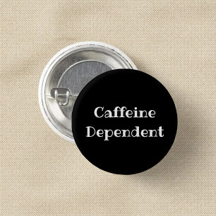 Bóton Redondo 2.54cm Botão de Capa Engraçado Dependente de Cafeína