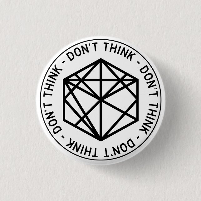 Bóton Redondo 2.54cm Botão Não Pense em Estrada (Frente)