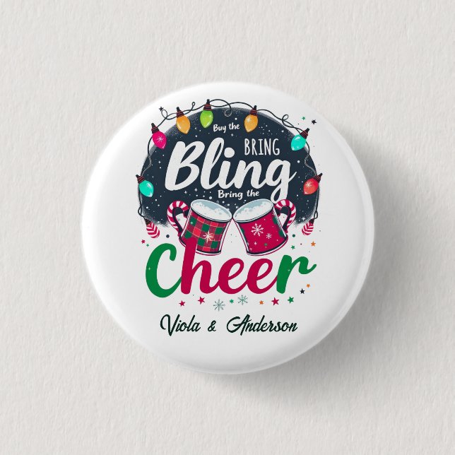 Bóton Redondo 2.54cm "Buy the Bling, Bring the Cheer." (Frente)