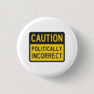 Bóton Redondo 2.54cm Causa Politicamente Incorreta