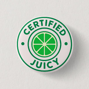 Bóton Redondo 2.54cm Certified Juicy™ – Insígnia de Distintivo de Lima
