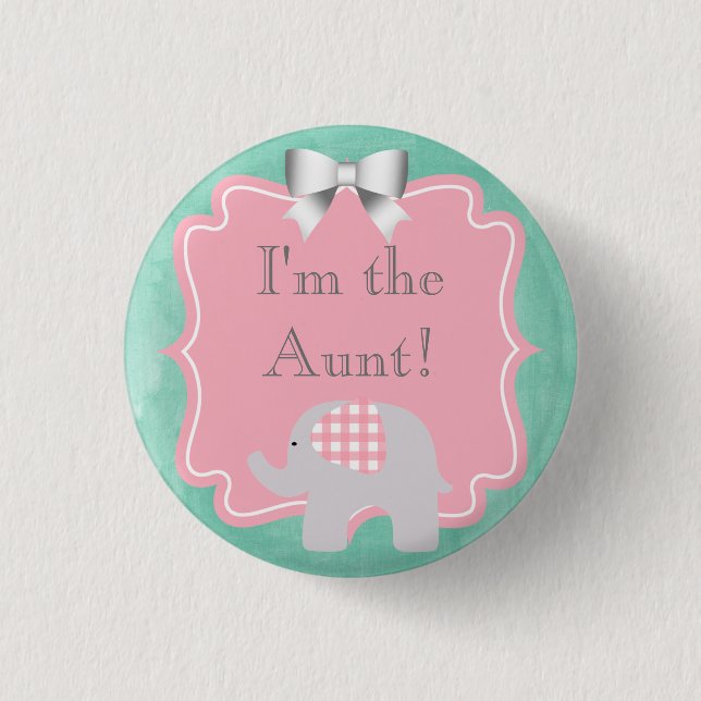 Bóton Redondo 2.54cm Chá de fraldas eu sou a tia, irmã, pai, irmão (Frente)