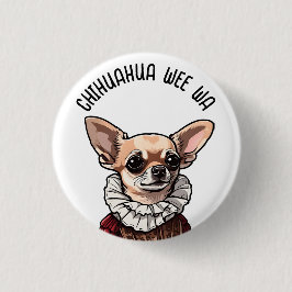 Bóton Redondo 2.54cm Chihuahua wee wa