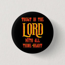 Bóton Redondo 2.54cm Confiança no LORD com todo o vosso Coração Cristão