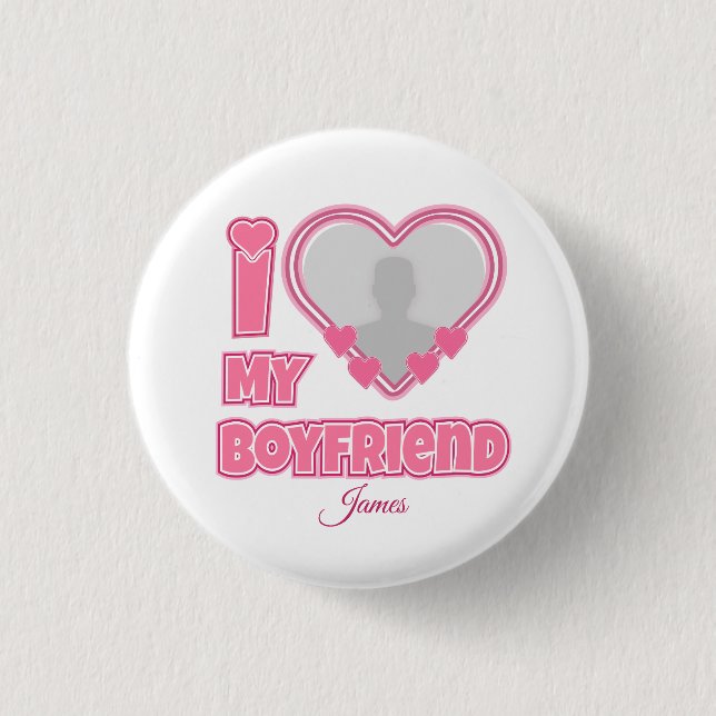 Bóton Redondo 2.54cm Custom I Love My Boyfriend – Add Photo & Name (Frente)