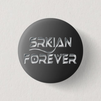 Bóton Redondo 2.54cm De Srkian botão para sempre Pinback