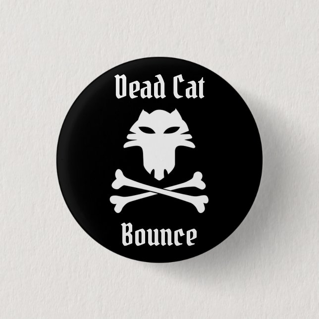 Bóton Redondo 2.54cm Dead Cat Bounce (Frente)
