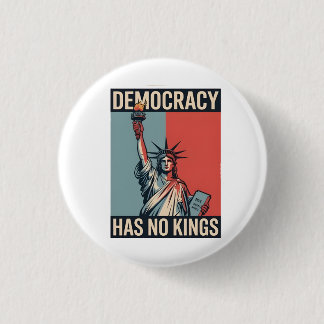 Bóton Redondo 2.54cm Democracy Has No Kings Liberity Status American