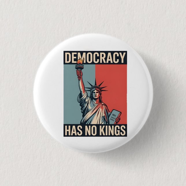 Bóton Redondo 2.54cm Democracy Has No Kings Liberity Status American (Frente)