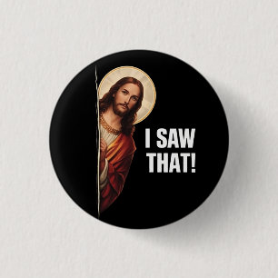 Bóton Redondo 2.54cm Design de meme cristão engraçado de Jesus "Eu Vi I