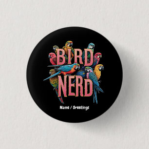 Bóton Redondo 2.54cm Design engraçado para o Nerd de pássaros para vigi