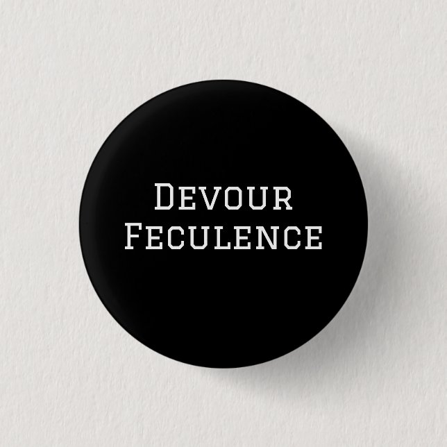 Bóton Redondo 2.54cm Devour Feculence (Frente)