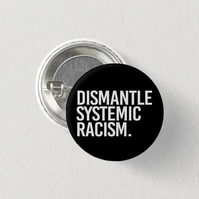 Bóton Redondo 2.54cm Dismantle Systemic Racism Classic Round Sticker (Frente & Verso)